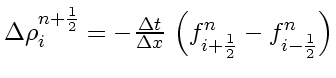 $\Delta \rho_i^{n+\frac{1}{2}} = -\frac{\Delta t}{\Delta x}   \left( f_{i+\frac{1}{2}}^n - f_{i-\frac{1}{2}}^n \right)$
