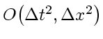 \bgroup\color{DEFcolor}$O \! \left( \Delta t^2, \Delta x^2 \right)$\egroup