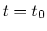 \bgroup\color{DEFcolor}$t=t_0$\egroup
