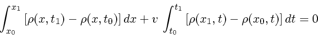 \begin{displaymath}
\int_{x_0}^{x_1}
\left[ \rho \! \left( x , t_1 \right)
-
...
... \right)
-
\rho \! \left( x_0 , t \right)
\right]
dt
=
0
\end{displaymath}