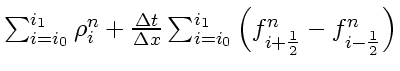 $\displaystyle \textstyle
\sum_{i=i_0}^{i_1} \rho_i^{n} +
\frac{\Delta t}{\Delta x}
\sum_{i=i_0}^{i_1} \left( f_{i+\frac{1}{2}}^n - f_{i-\frac{1}{2}}^n \right)$