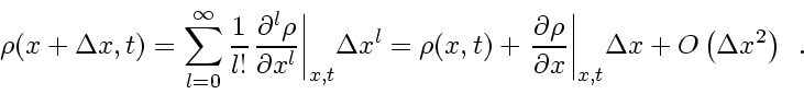 \begin{displaymath}
\rho \! \left( x + \Delta x, t \right)
=
\sum_{l=0}^{\inf...
...rt _{x,t}} \Delta x
+ O \left( \Delta x^2 \right)
\enspace .
\end{displaymath}
