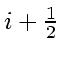 \bgroup\color{DEFcolor}$i+\frac{1}{2}$\egroup