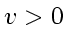 \bgroup\color{DEFcolor}$v_{} > 0$\egroup