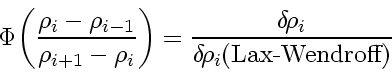 \begin{displaymath}
\Phi \! \left( \frac{\rho_{i} - \rho_{i-1}}{\rho_{i+1} - \r...
...rho_i}{\delta \! \rho_i \! \left( \mbox{Lax-Wendroff} \right)}
\end{displaymath}