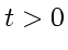 \bgroup\color{DEFcolor}$t > 0$\egroup