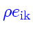 \bgroup\color{HIGH2color}$\rho e_{\rm ik}$\egroup