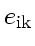 $e_{\rm ik}$