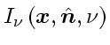 \bgroup\color{DEFcolor}$I_\nu \left( \ensuremath{\mathchoice{\mbox{\boldmath$\di...
...scriptstyle n$}}
{\mbox{\boldmath$\scriptscriptstyle n$}}}}, \nu \right)$\egroup